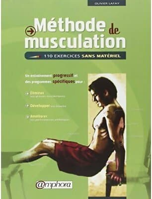 Méthode de musculation. 110 exercices sans matériel - Olivier Lafay