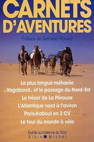 La Plus Longue Méharée et autres aventures exceptionnelles - Bertrand Piccard